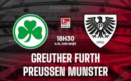 Nhận định Greuther Furth vs Preussen Munster 18h30 ngày 4/8 (Hạng 2 Đức 2024/25)