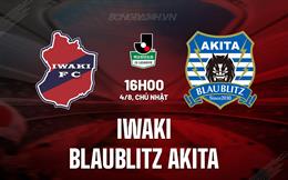 Nhận định Iwaki vs Blaublitz Akita 16h00 ngày 4/8 (Hạng 2 Nhật Bản 2024)