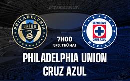 Nhận định Philadelphia Union vs Cruz Azul 7h00 ngày 5/8 (Leagues Cup 2024)