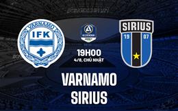 Nhận định Varnamo vs Sirius 19h00 ngày 4/8 (VĐQG Thụy Điển 2024)