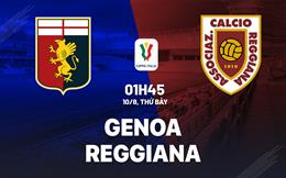 Nhận định bóng đá Genoa vs Reggiana 1h45 ngày 10/8 (Coppa Italia 2024/25)