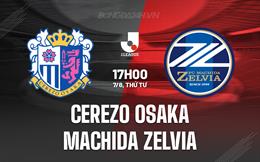 Nhận định Cerezo Osaka vs Machida Zelvia 17h00 ngày 7/8 (VĐQG Nhật Bản 2024)