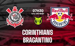 Nhận định bóng đá Corinthians vs Bragantino 7h30 ngày 11/8 (VĐQG Brazil 2024)