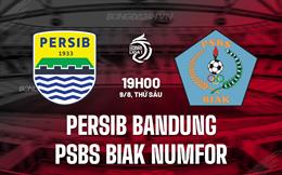 Nhận định Persib Bandung vs PSBS Biak Numfor 19h00 ngày 9/8 (VĐQG Indonesia 2024/25)