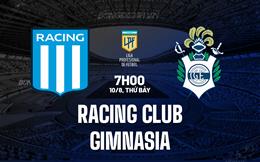 Nhận định Racing Club vs Gimnasia 7h00 ngày 10/8 (VĐQG Argentina 2024)