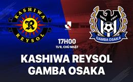 Nhận định Kashiwa Reysol vs Gamba Osaka 17h00 ngày 11/8 (VĐQG Nhật Bản 2024)