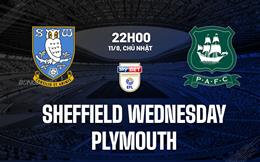 Nhận định Sheffield Wednesday vs Plymouth 22h00 ngày 11/8 (Hạng nhất Anh 2024/25)