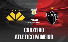 Nhận định Cruzeiro vs Atletico Mineiro 7h30 ngày 11/8 (VĐQG Brazil 2024)