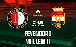 Nhận định Feyenoord vs Willem II 21h30 ngày 10/8 (VĐQG Hà Lan 2024/25)