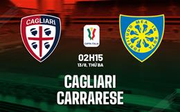 Nhận định bóng đá Cagliari vs Carrarese 2h15 ngày 13/8 (Coppa Italia 2024/25)