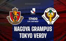 Nhận định Nagoya Grampus vs Tokyo Verdy 17h00 ngày 11/8 (VĐQG Nhật Bản 2024)