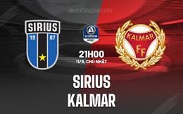 Nhận định Sirius vs Kalmar 21h00 ngày 11/8 (VĐQG Thụy Điển 2024)