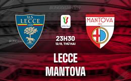 Nhận định Lecce vs Mantova 23h30 ngày 12/8 (Cúp QG Italia 2023/24)