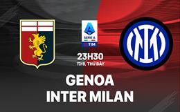 Nhận định Genoa vs Inter Milan 23h30 ngày 17/8 (Serie A 2024/25)