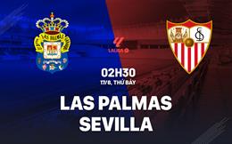 Nhận định Las Palmas vs Sevilla (02h30 ngày 17/8): Hiểm địa Gran Canaria