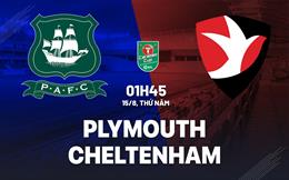 Nhận định Plymouth vs Cheltenham 1h45 ngày 15/8 (Cúp Liên đoàn Anh 2024/25)