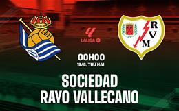 Nhận định Sociedad vs Vallecano 00h00 ngày 19/8 (La Liga 2024/25)