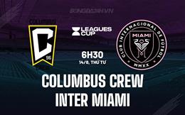 Nhận định Columbus Crew vs Inter Miami 6h30 ngày 14/8 (Leagues Cup 2024)