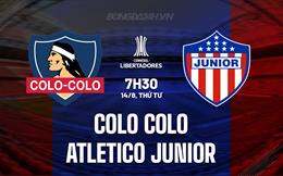 Nhận định Colo Colo vs Atletico Junior 7h30 ngày 14/8 (Copa Libertadores 2024)