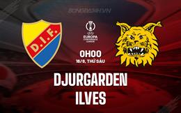 Nhận định Djurgarden vs Ilves 0h00 ngày 16/8 (Conference League 2024/25)