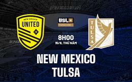 Nhận định New Mexico vs Tulsa 8h00 ngày 15/8 (Hạng Nhất Mỹ 2024)