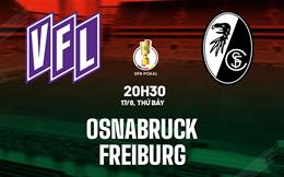 Nhận định bóng đá Osnabruck vs Freiburg 20h30 ngày 17/8 (Cúp QG Đức 2024/25)