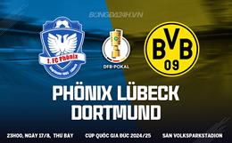 Nhận định Phonix Lubeck vs Dortmund 23h00 ngày 17/8 (Cúp quốc gia Đức 2024/25)