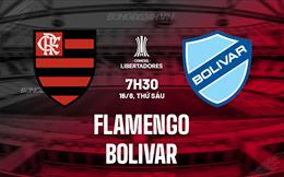 Nhận định Flamengo vs Bolivar 7h30 ngày 16/8 (Copa Libertadores 2024)