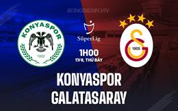 Nhận định Konyaspor vs Galatasaray 1h00 ngày 17/8 (VĐQG Thổ Nhĩ Kỳ 2024/25)