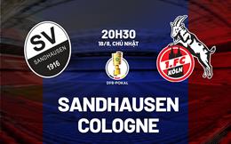 Nhận định bóng đá Sandhausen vs Cologne 20h30 ngày 18/8 (Cúp QG Đức 2024/25)