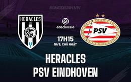 Nhận định Heracles vs PSV Eindhoven 17h15 ngày 18/8 (VĐQG Hà Lan 2024/25)