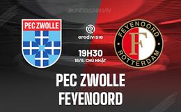 Nhận định PEC Zwolle vs Feyenoord 19h30 ngày 18/8 (VĐQG Hà Lan 2024/25)