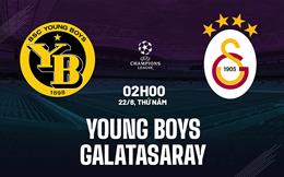 Nhận định Young Boys vs Galatasaray 2h00 ngày 22/8 (Champions League 2024/25)