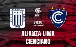 Nhận định Alianza Lima vs Cienciano 8h30 ngày 21/8 (VĐQG Peru 2024)