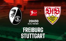 Nhận định Freiburg vs Stuttgart 20h30 ngày 24/8 (Bundesliga 2024/25)