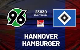 Nhận định bóng đá Hannover vs Hamburger 23h30 ngày 23/8 (Hạng 2 Đức 2024/25)