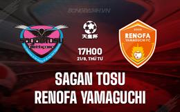 Nhận định Sagan Tosu vs Renofa Yamaguchi 17h00 ngày 21/8 (Cúp Nhật Hoàng 2024)