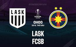 Nhận định bóng đá LASK vs FCSB 0h00 ngày 23/8 (Europa League 2024/25)