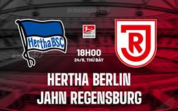 Nhận định Hertha Berlin vs Jahn Regensburg 18h00 ngày 24/8 (Hạng 2 Đức 2024/25)