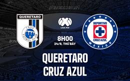 Nhận định Queretaro vs Cruz Azul 8h00 ngày 24/8 (VĐQG Mexico)