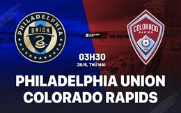 Nhận định Philadelphia Union vs Colorado Rapids 3h30 ngày 26/8 (Leagues Cup 2024)