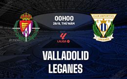 Nhận định bóng đá Valladolid vs Leganes 0h00 ngày 29/8 (La Liga 2024/25)