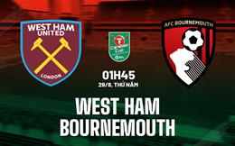 Nhận định West Ham vs Bournemouth (01h45 ngày 29/8): Căng như dây đàn