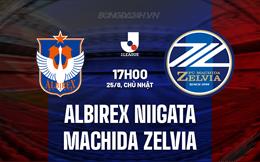 Nhận định Albirex Niigata vs Machida Zelvia 17h00 ngày 25/8 (VĐQG Nhật Bản 2024)