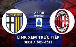 Link xem trực tiếp Parma vs AC Milan 23h30 ngày 24/8/2024 ở đâu?