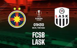 Nhận định bóng đá FCSB vs LASK 1h30 ngày 30/8 (Europa League 2024/25)