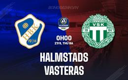 Nhận định Halmstads vs Vasteras 0h00 ngày 27/8 (VĐQG Thụy Điển 2024/25)