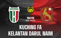 Nhận định Kuching FA vs Kelantan Darul Naim (VĐQG Malaysia 2024/25)