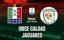 Nhận định Once Caldas vs Jaguares 7h40 ngày 26/8 (VĐQG Colombia 2024)