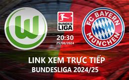 Link xem trực tiếp Wolfsburg vs Bayern 20h30 hôm nay 25/8/2024